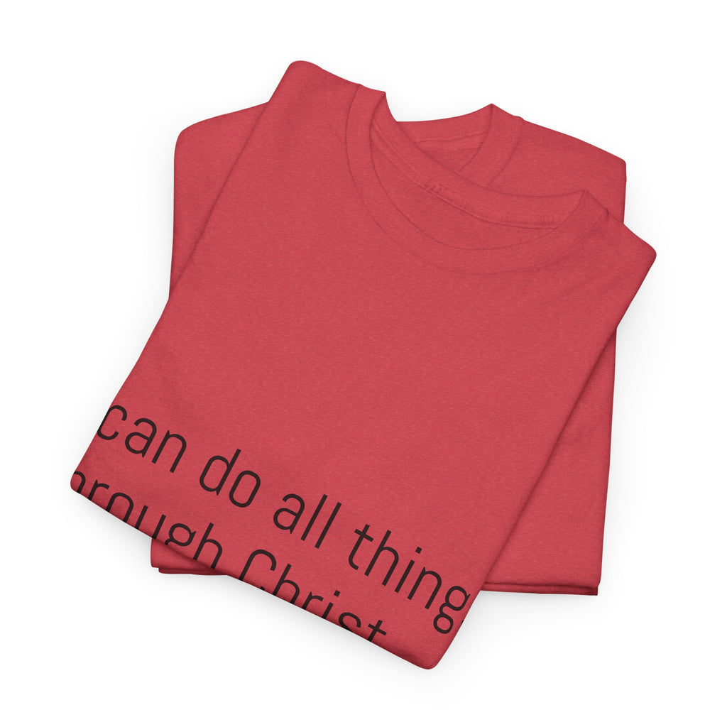 Inspirational Christian Tee - Unisex Heavy Cotton Shirt - Philippians 4:13 – “I can do all things through Christ...