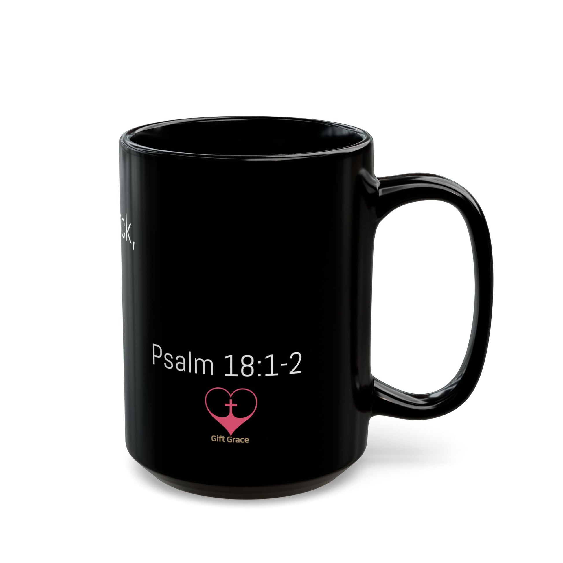 Faith-Inspired Black Mug - Psalm 18:1-2 – The Lord is my rock, my fortress...