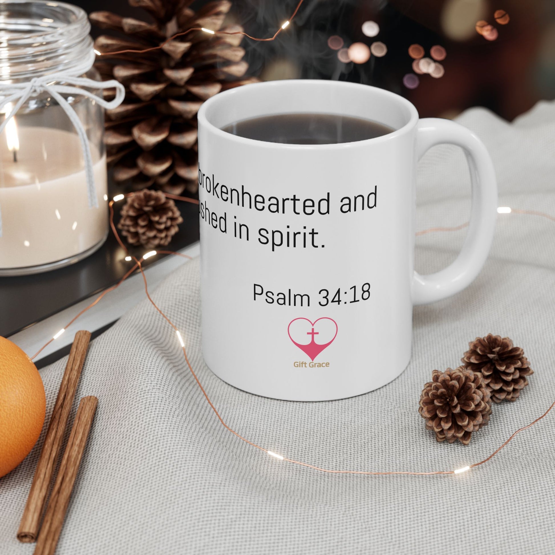 Calm Within Ceramic Mug - Psalm 34:18 – The Lord is close to the brokenhearted and saves those who are crushed in spirit.