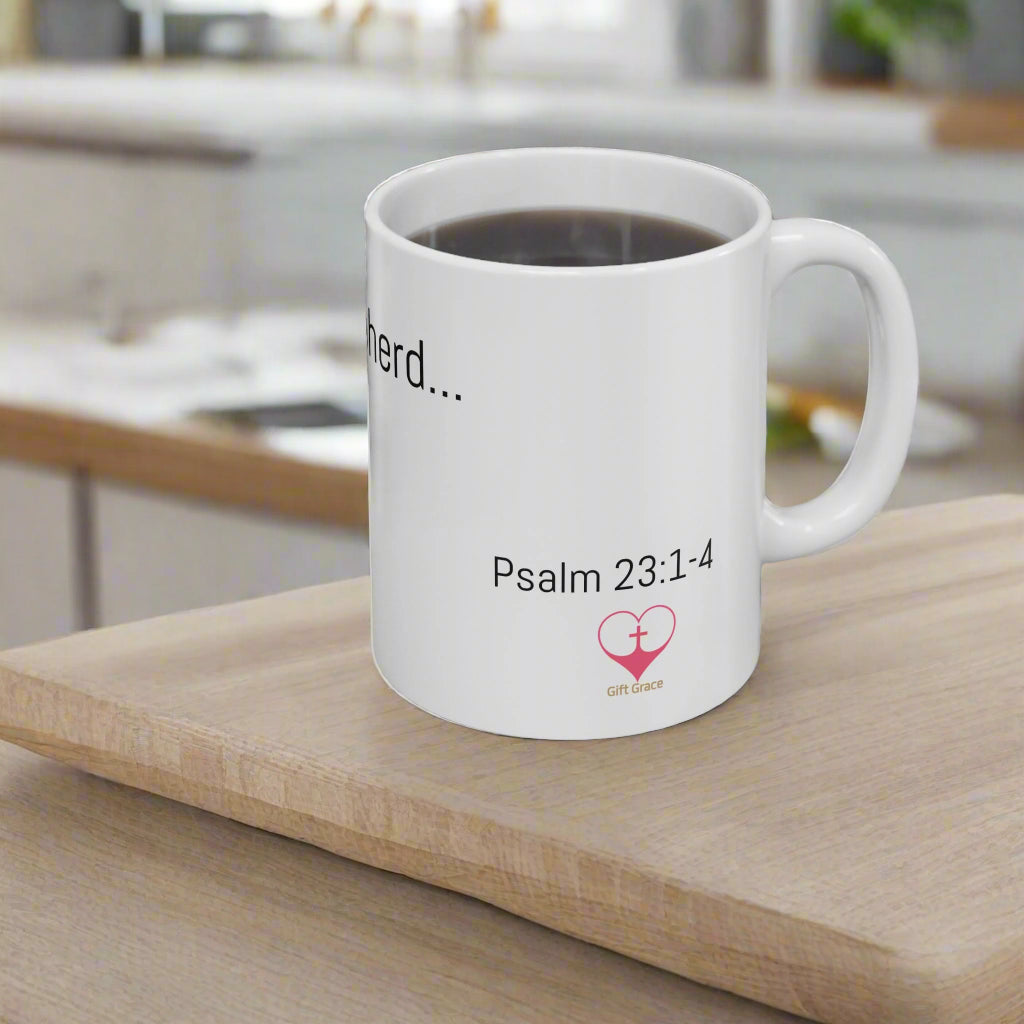 The Everlasting Psalm Mug Ceramic - Psalm 23:1-4 – The Lord is my shepherd... I will fear no evil.