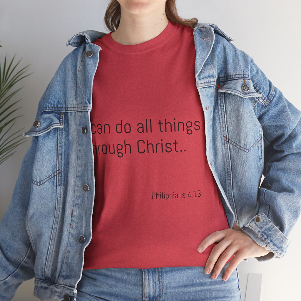 Inspirational Christian Tee - Unisex Heavy Cotton Shirt - Philippians 4:13 – “I can do all things through Christ...