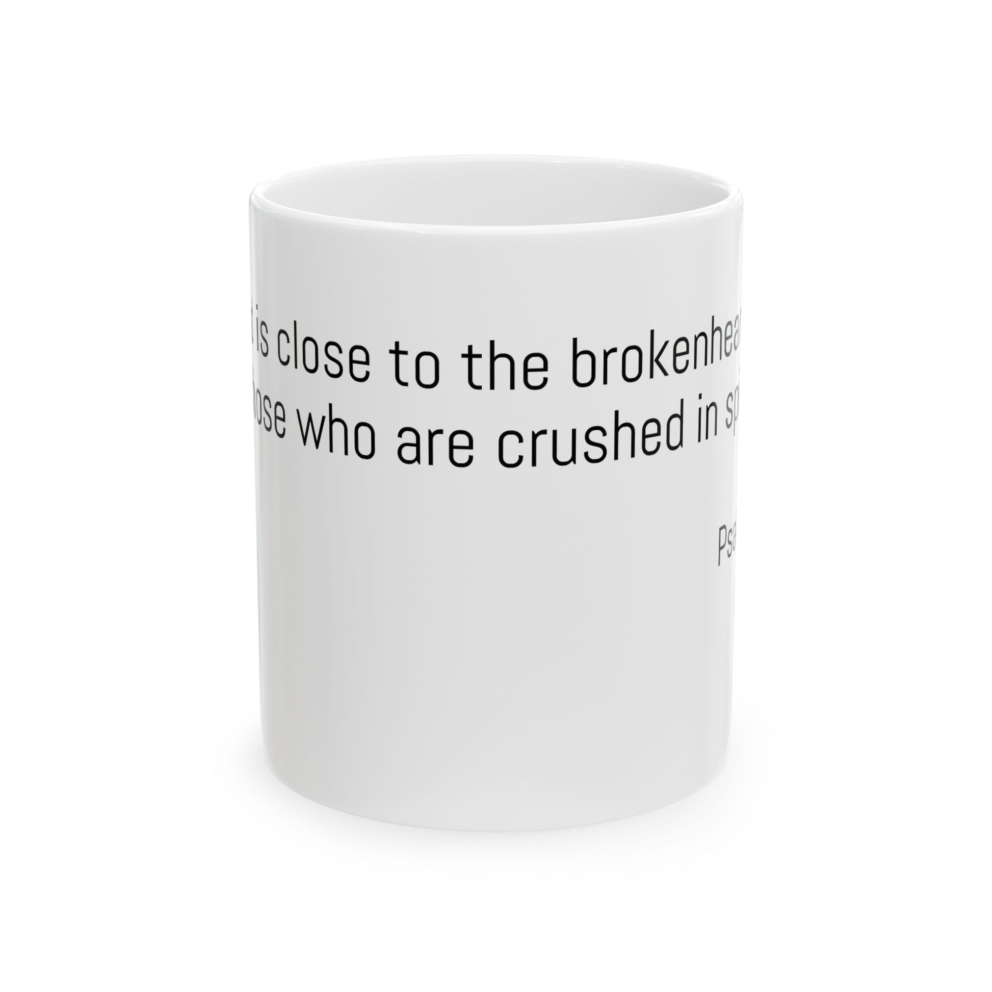 Calm Within Ceramic Mug - Psalm 34:18 – The Lord is close to the brokenhearted and saves those who are crushed in spirit.