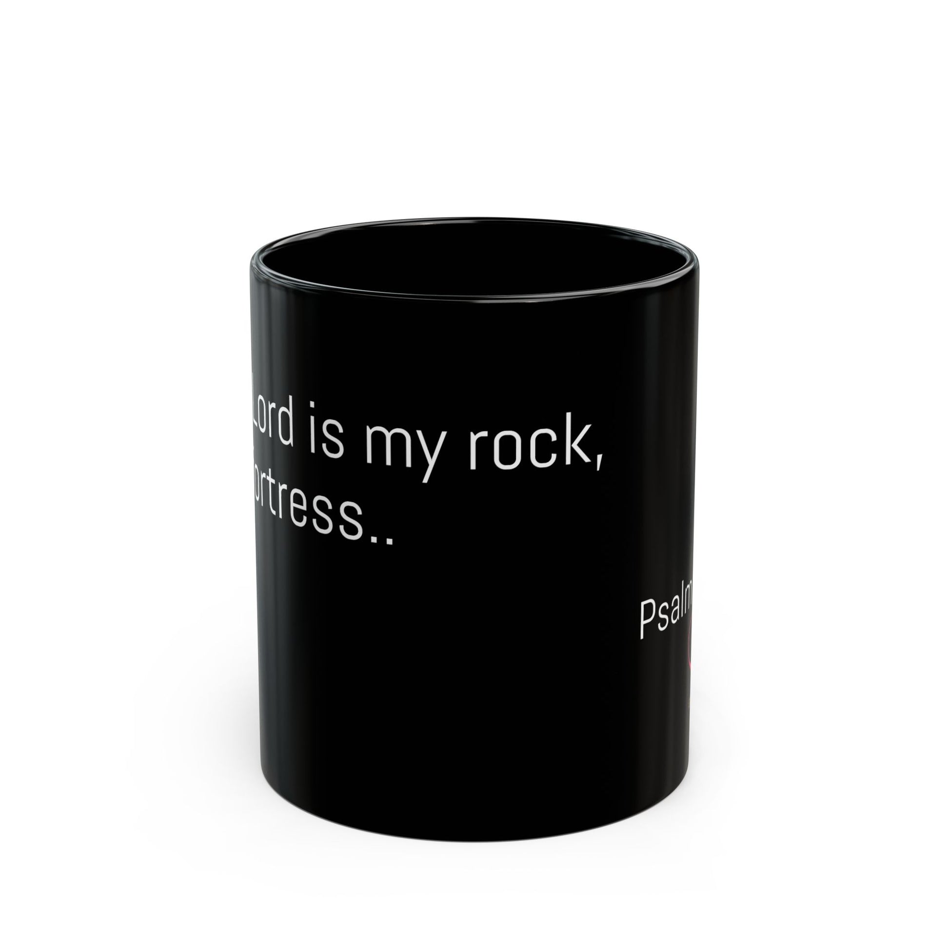 Faith-Inspired Black Mug - Psalm 18:1-2 – The Lord is my rock, my fortress...