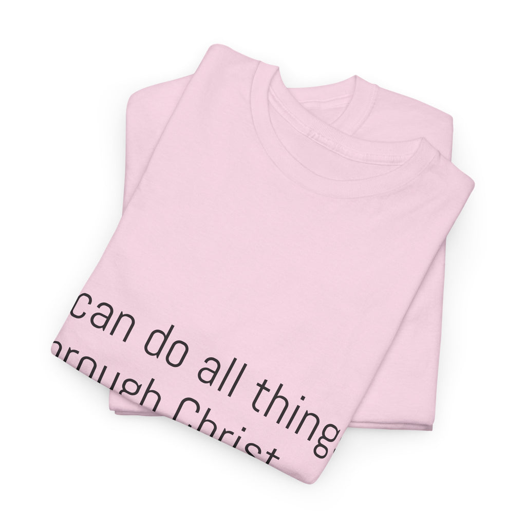 Inspirational Christian Tee - Unisex Heavy Cotton Shirt - Philippians 4:13 – “I can do all things through Christ...